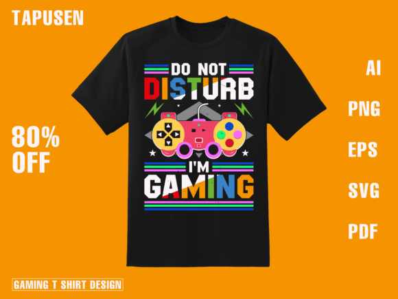Do Not Disturb I Am Gamimg: Graphics & Print Templates