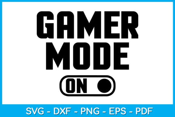 Gamer Mode SVG: Fresh Graphics for Crafts & Blogs