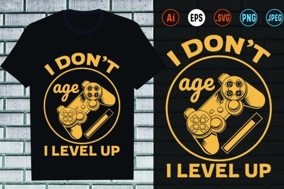I Don't Age I Level Up: Graphics for Print Templates