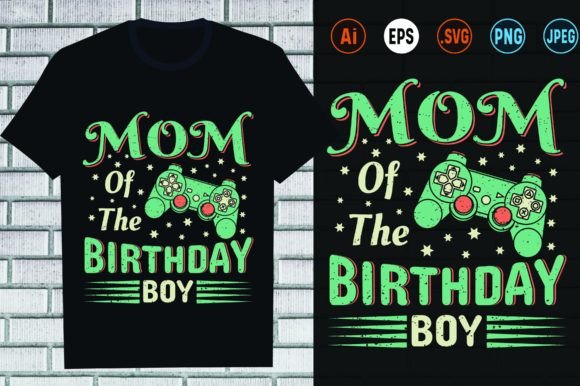Mom of the Bithday Boy Design: Graphics & Print Templates