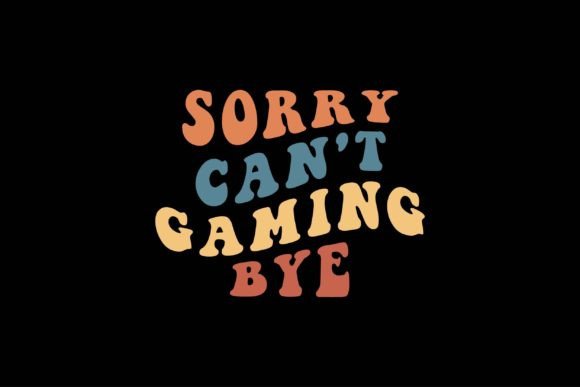 Sorry Can't Gaming Bye: Graphics for Crafts